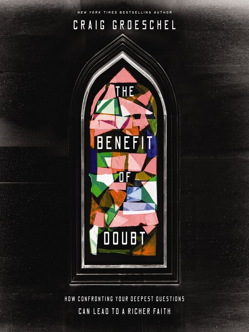 Title details for The Benefit of Doubt by Craig Groeschel - Wait list